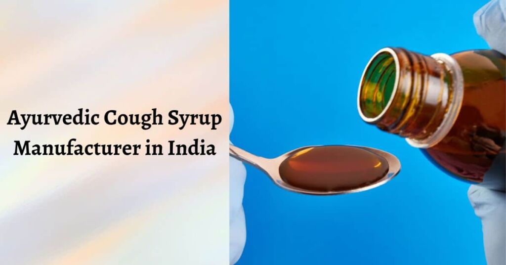 Best Ayurvedic Cough Syrup Manufacturer