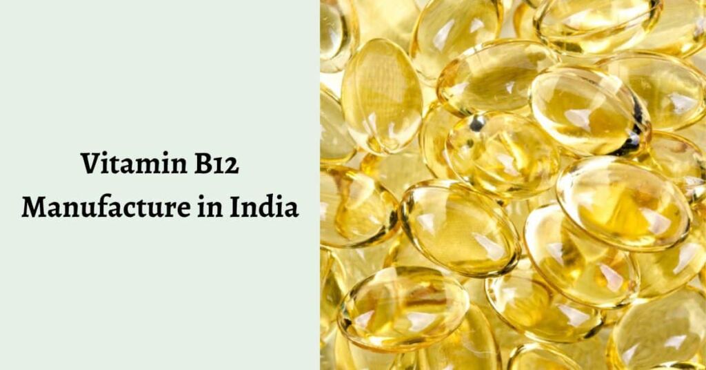Leading Vitamin B12 Manufacturer in India
