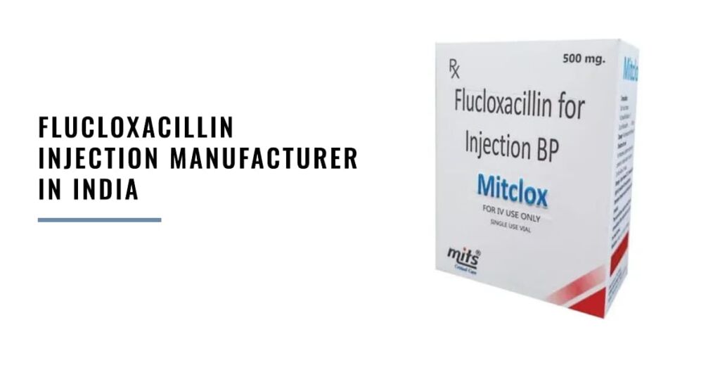 Best Supplier and Manufacturer of Flucloxacillin in India