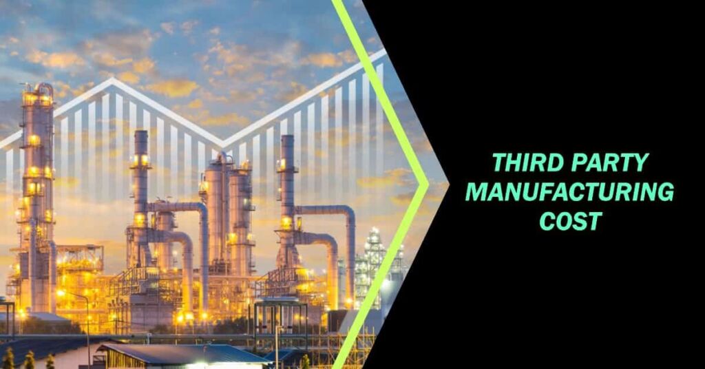 Third Party Manufacturing Cost: Unlocking Value for Your Business