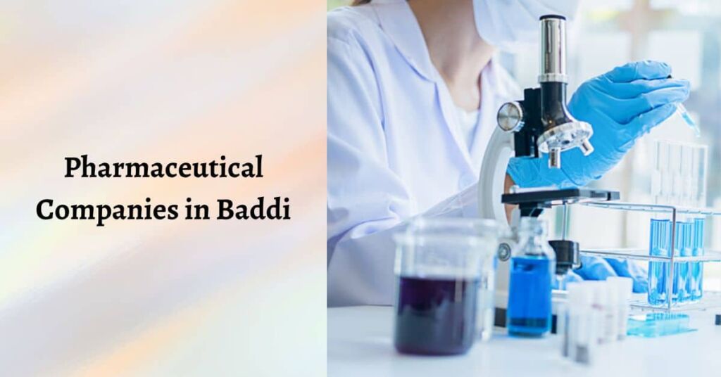 List of Top 10 Pharma Companies in Baddi